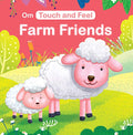 Touch and Feel Farm Friends - Om Books