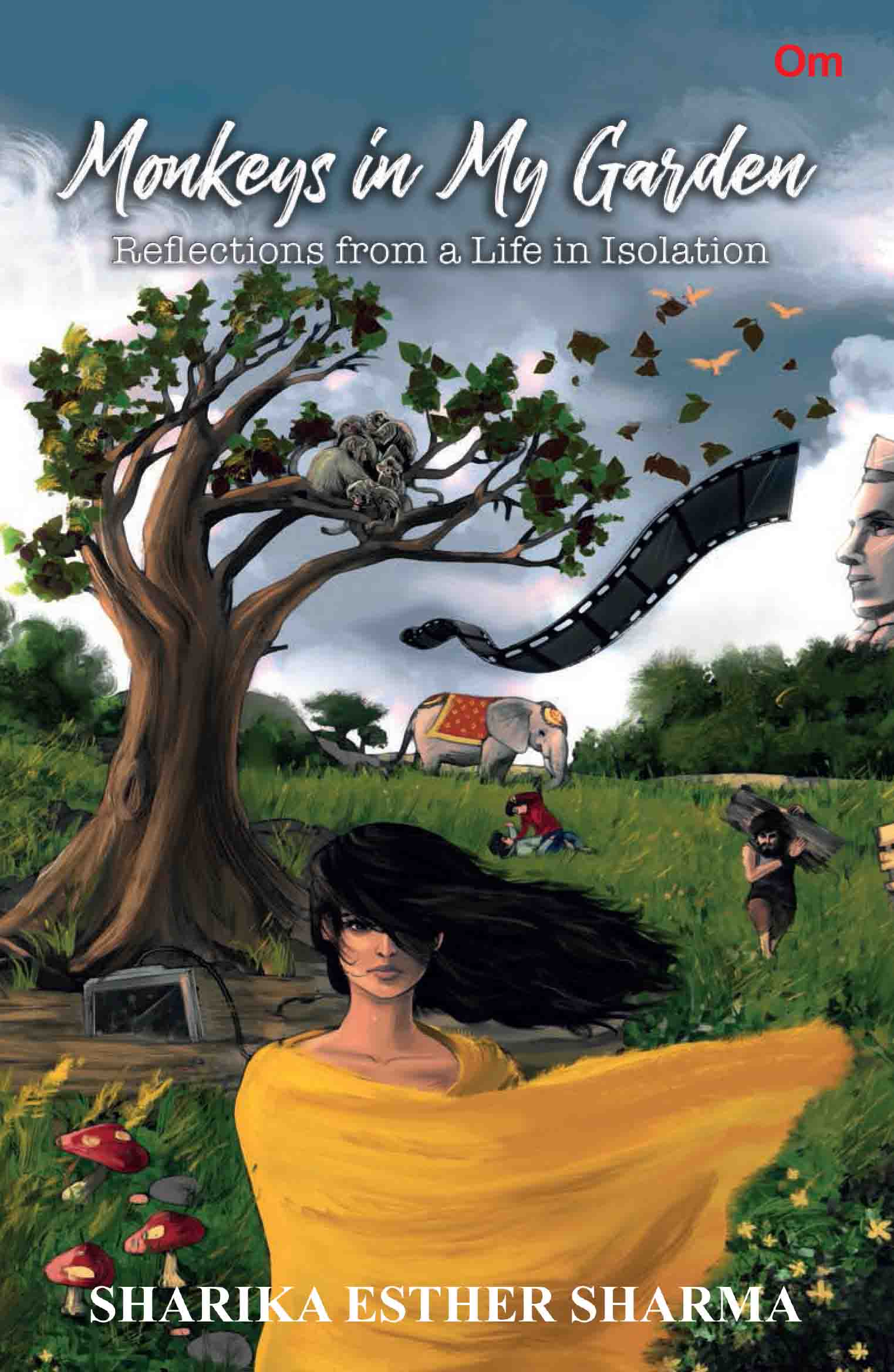 Monkeys in My Garden : Reflections from a Life in Isolation by Sharika Esther Sharma - Om Books