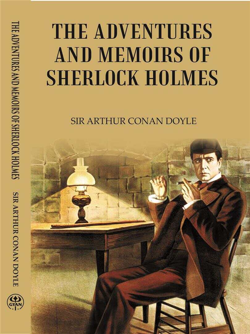 THE ADVENTURES AND MEMOIRS OF SHERLOCK HOLMES - Gyan Books
