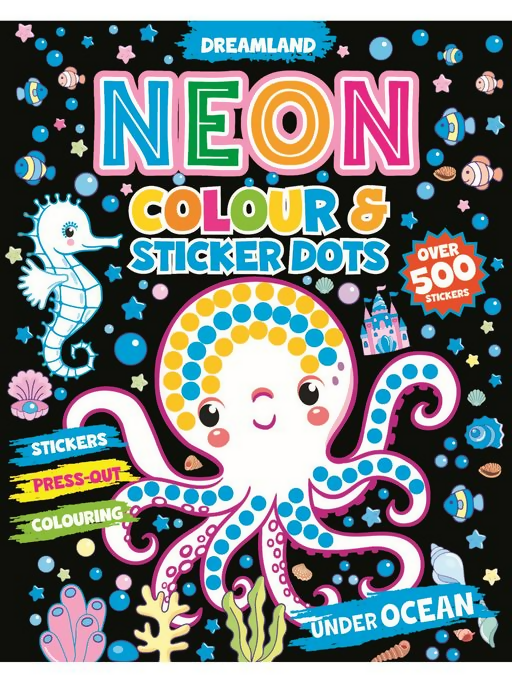 Dreamland Publications Under Ocean Neon Colour & Sticker Dots Book Over 500 Stickers for Kids