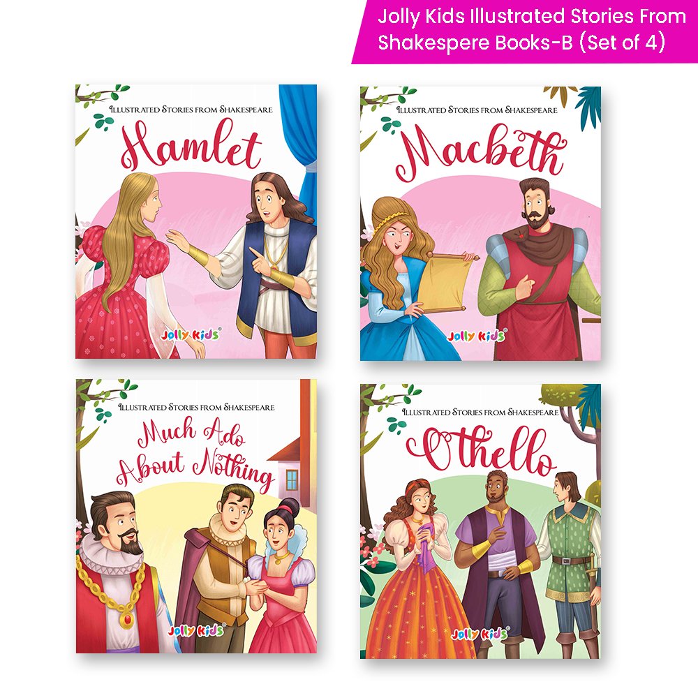 Shakespeare for Young Minds: Jolly Kids' Illustrated Stories B Combo Set of 4 Ages 6-12 Years | Hamlet, Macbeth, Much Ado About Nothing, Othello