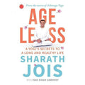 Ageless: A Yogi's Secrets To A Long And Healthy Life by Sharath Jois & Isha Singh Sawhney