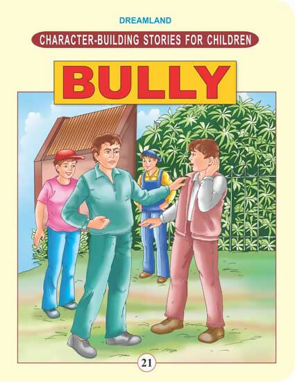 Dreamland Character Building - Bully