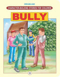Dreamland Character Building - Bully