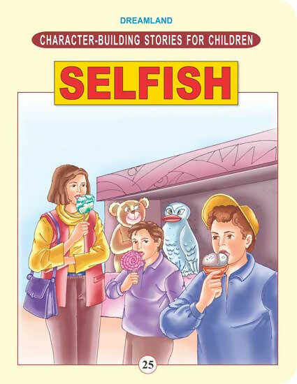 Dreamland Character Building - Selfish
