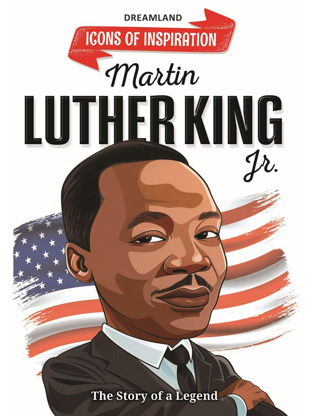 Dreamland Publications Martin Luther King Icons of Inspiration Illustrated Biography For Kids